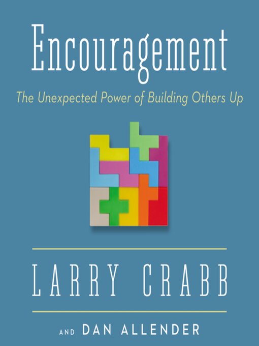 Title details for Encouragement by Larry Crabb - Available